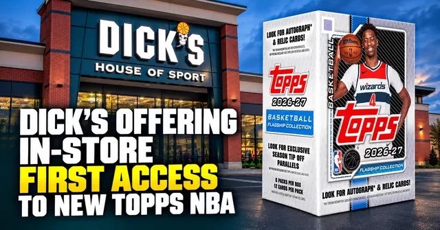 DICK’S Will Sell 2026-27 Topps Basketball Early With NBA Legends Joining Collectors at 15 Stores — image from Cardlines