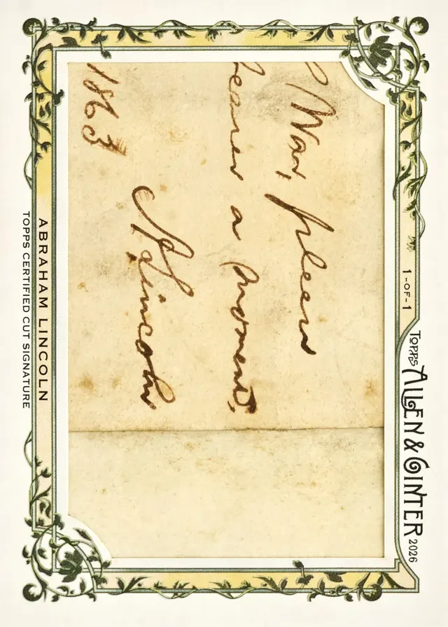 Collector Pulls 1/1 Abraham Lincoln Autograph from 2026 Allen & Ginter Baseball — image from Topps